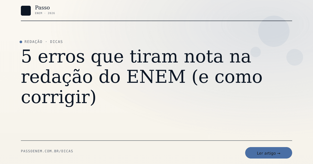 Imagem editorial para o artigo: 5 erros que tiram nota na redação do ENEM (e como corrigir)