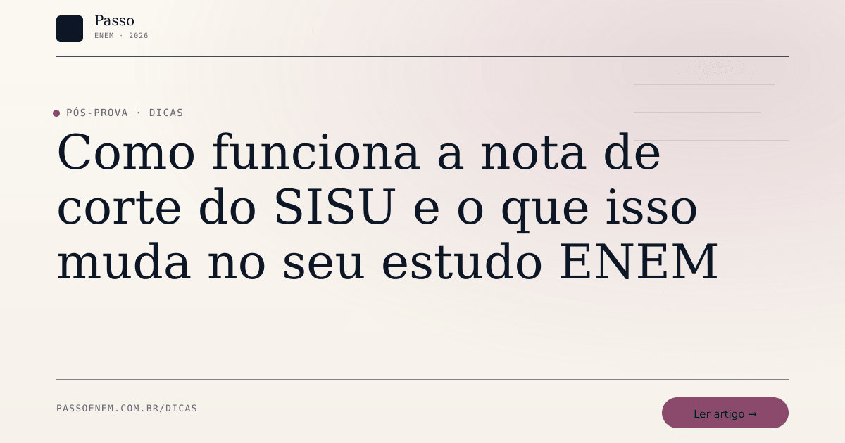 Imagem editorial para o artigo: Como funciona a nota de corte do SISU e o que isso muda no seu estudo ENEM