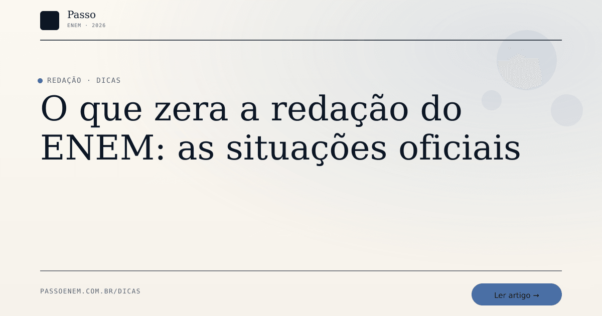 Imagem editorial para o artigo: O que zera a redação do ENEM: as situações oficiais