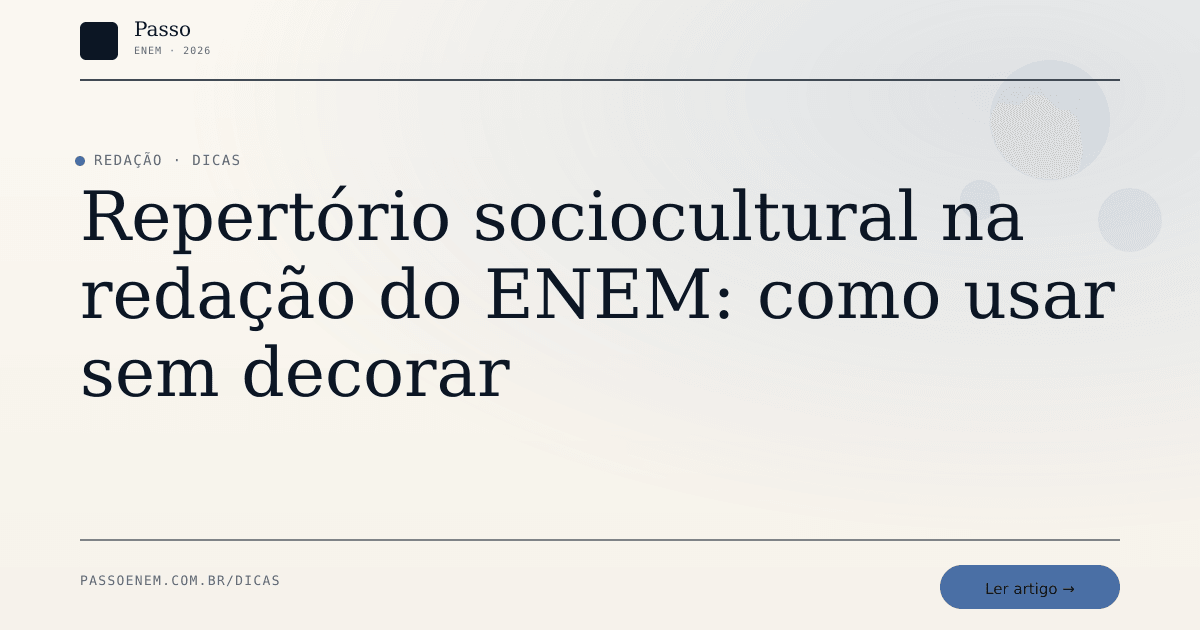 Imagem editorial para o artigo: Repertório sociocultural na redação do ENEM: como usar sem decorar