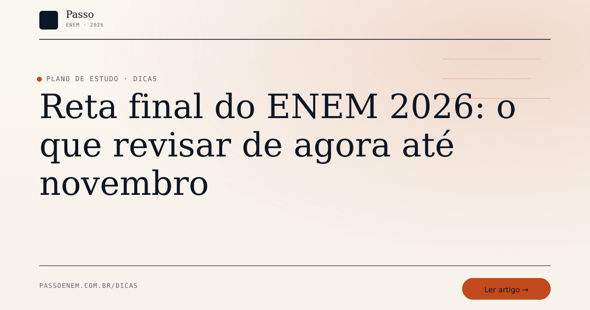 Imagem editorial para o artigo: Reta final do ENEM 2026: o que revisar de agora até novembro