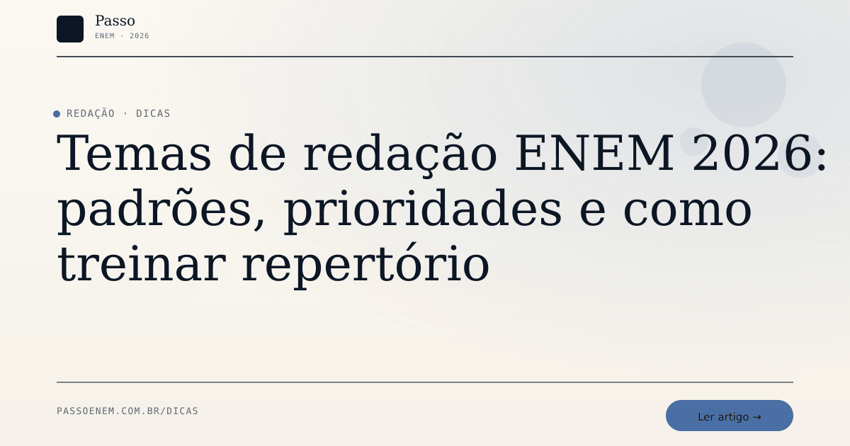 Imagem editorial para o artigo: Temas de redação ENEM 2026: padrões, prioridades e como treinar repertório